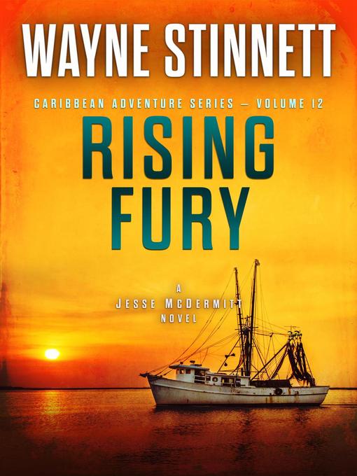 Title details for Rising Fury by Wayne Stinnett - Available